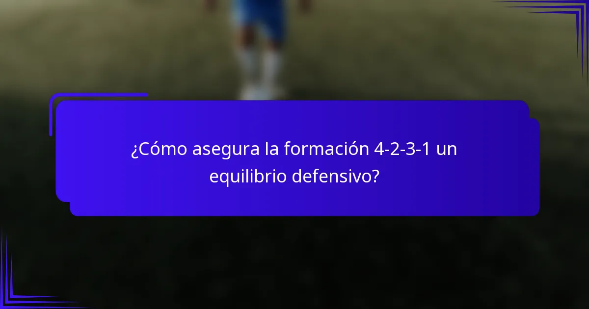 ¿Cómo asegura la formación 4-2-3-1 un equilibrio defensivo?